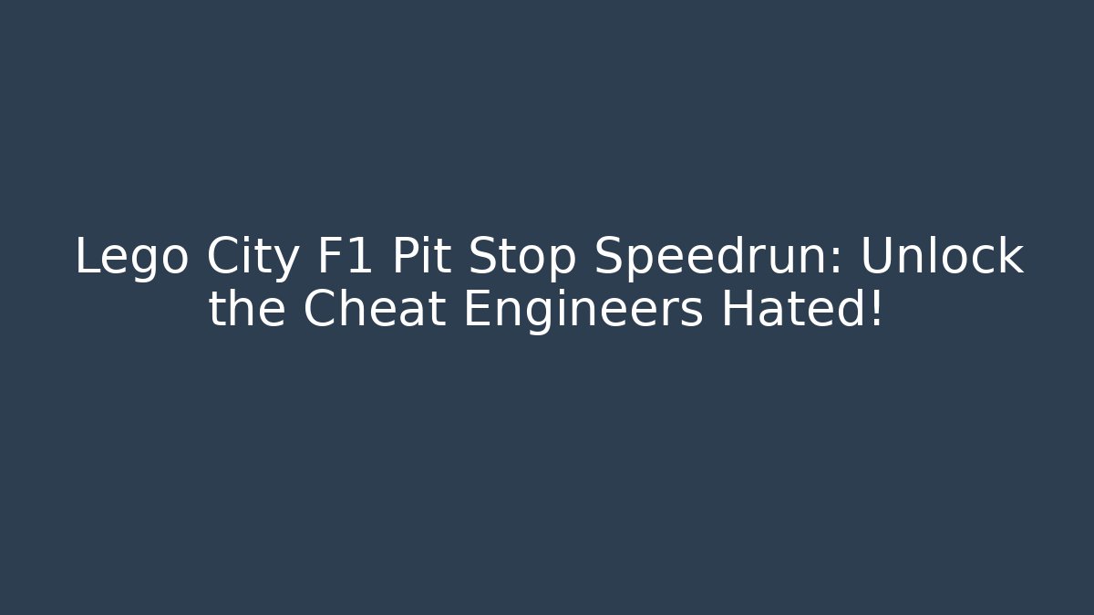 Lego City F1 Pit Stop Speedrun: Unlock the Cheat Engineers Hated!