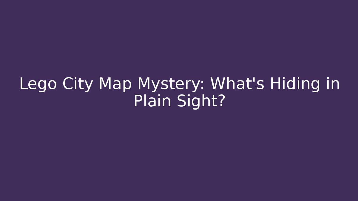 Lego City Map Mystery: What's Hiding in Plain Sight?