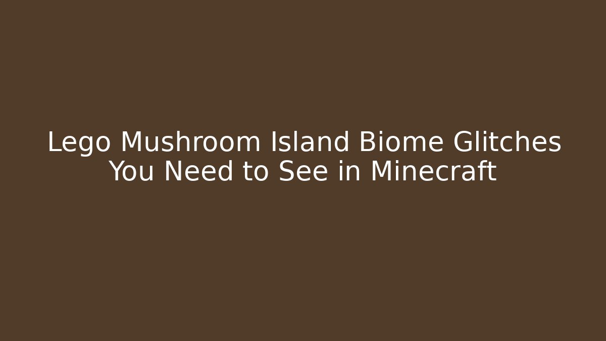 Lego Mushroom Island Biome Glitches You Need to See in Minecraft