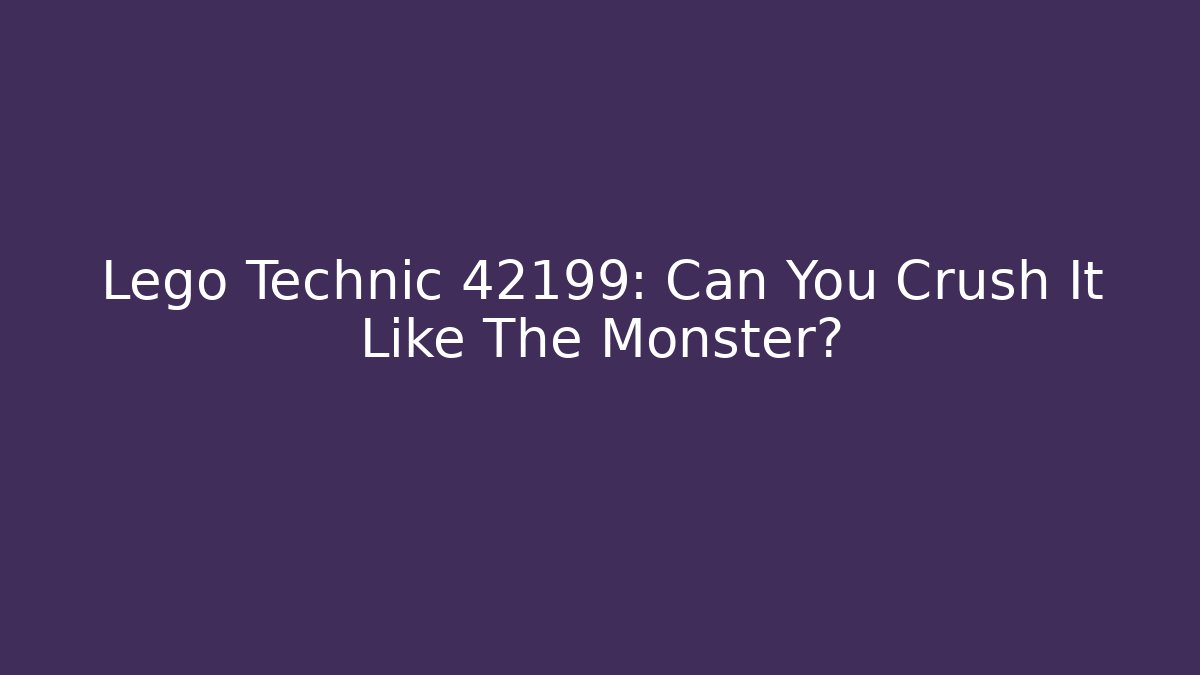 Lego Technic 42199: Can You Crush It Like The Monster?