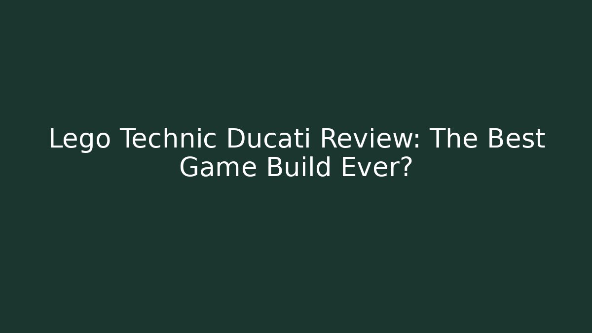 Lego Technic Ducati Review: The Best Game Build Ever?
