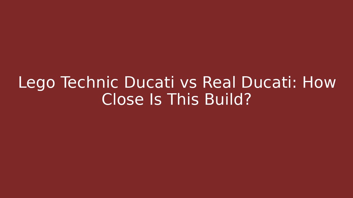 Lego Technic Ducati vs Real Ducati: How Close Is This Build? - Create More Assets