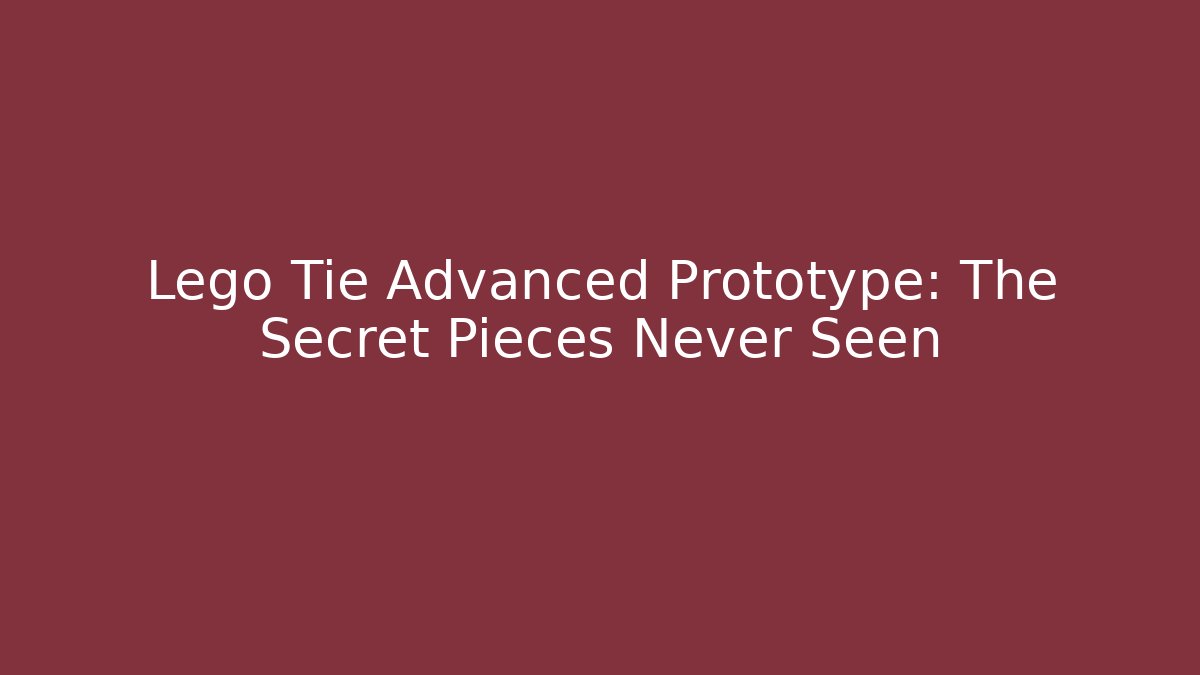 Lego Tie Advanced Prototype: The Secret Pieces Never Seen - Create More Assets