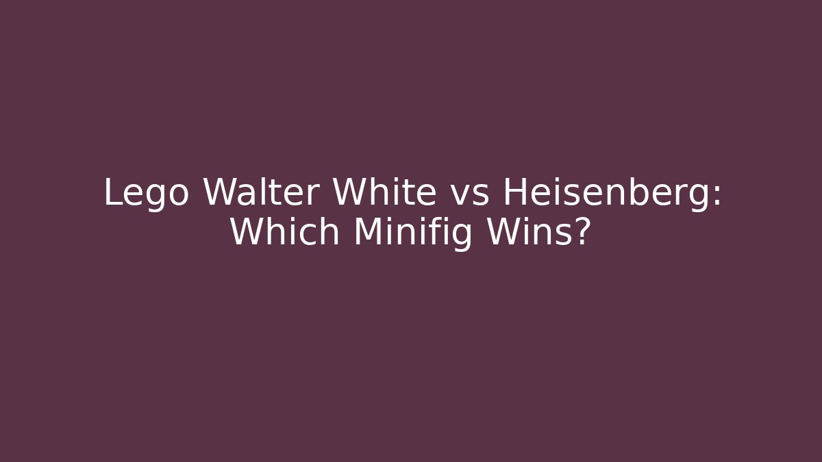 Lego Walter White vs Heisenberg: Which Minifig Wins?