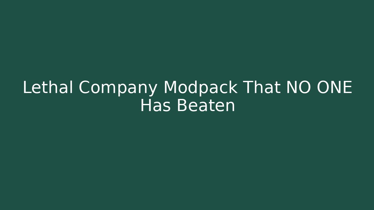 Lethal Company Modpack That NO ONE Has Beaten