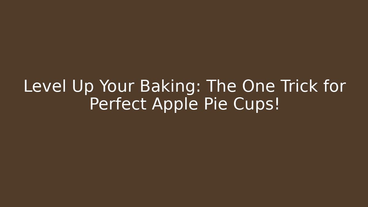 Level Up Your Baking: The One Trick for Perfect Apple Pie Cups! - Create More Assets