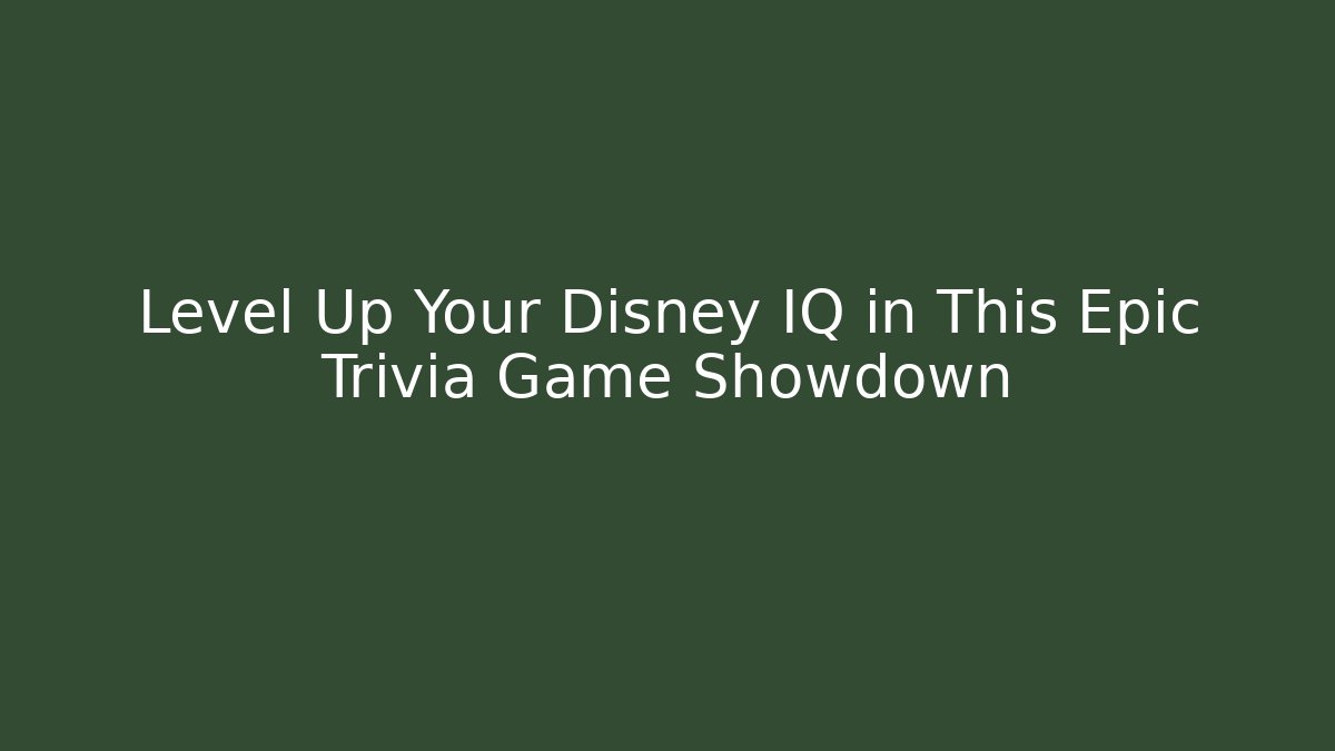 Level Up Your Disney IQ in This Epic Trivia Game Showdown