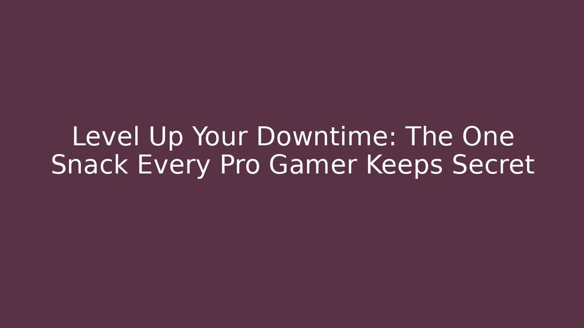 Level Up Your Downtime: The One Snack Every Pro Gamer Keeps Secret