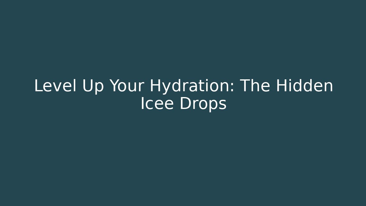 Level Up Your Hydration: The Hidden Icee Drops