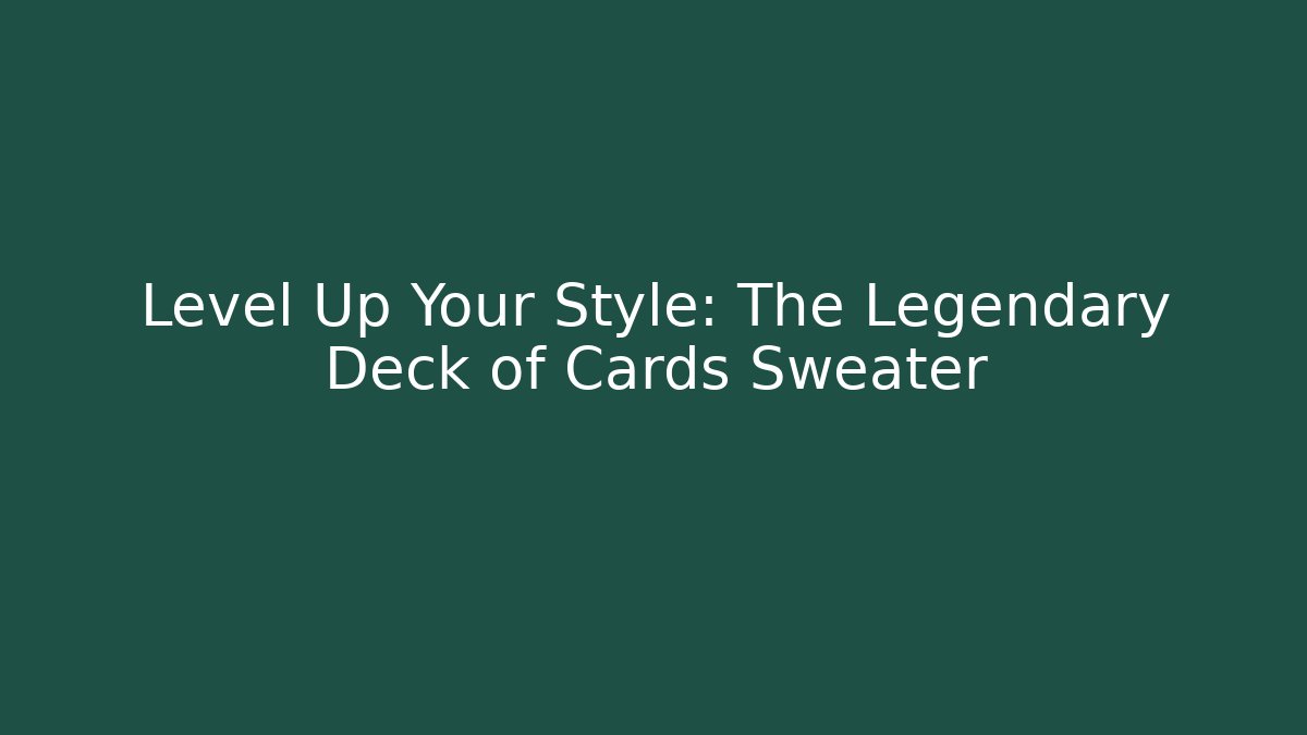 Level Up Your Style: The Legendary Deck of Cards Sweater