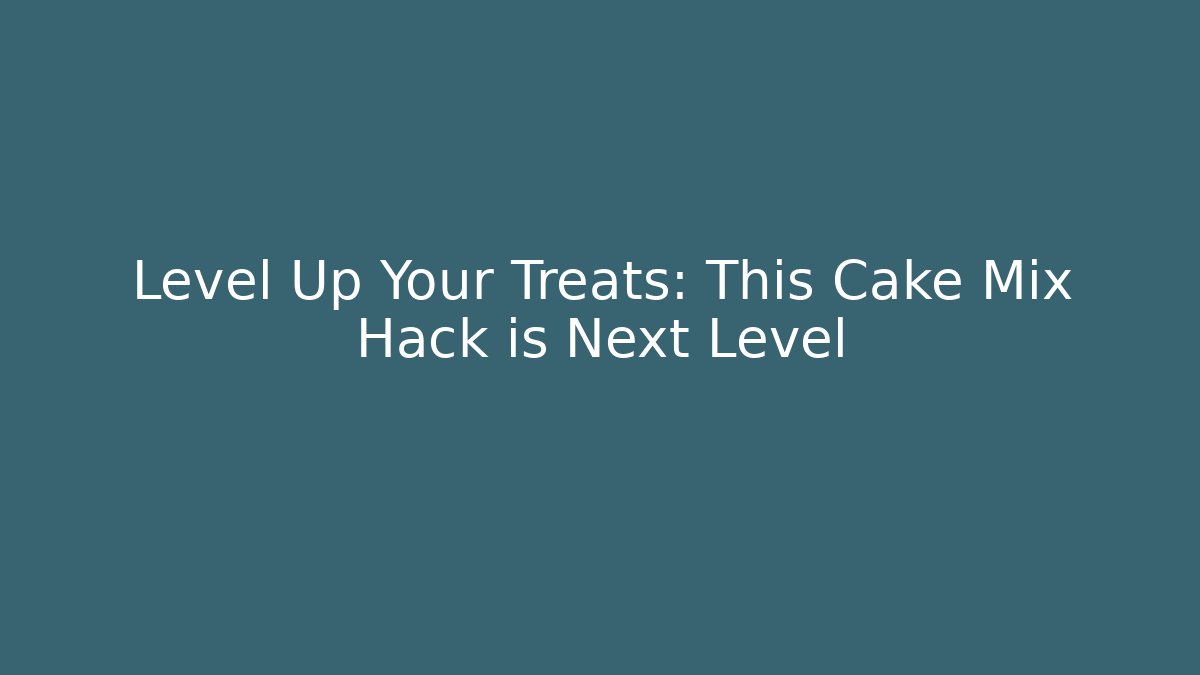 Level Up Your Treats: This Cake Mix Hack is Next Level