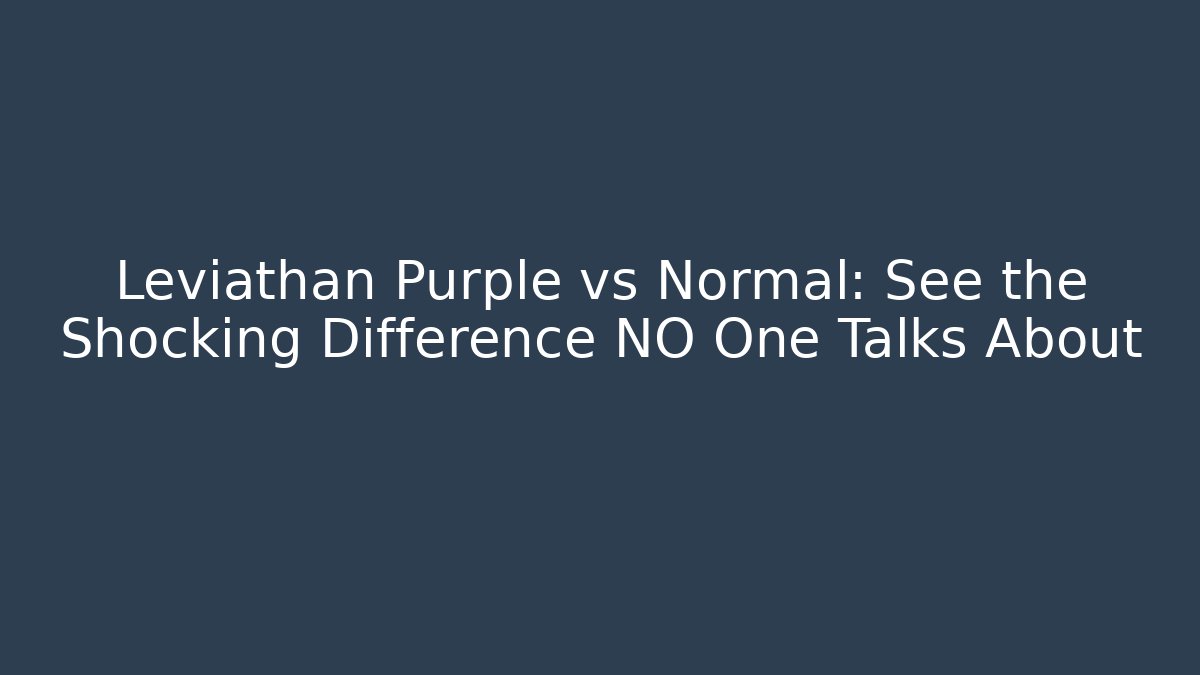 Leviathan Purple vs Normal: See the Shocking Difference NO One Talks About - Create More Assets