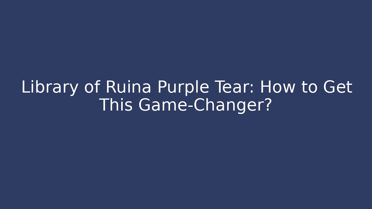 Library of Ruina Purple Tear: How to Get This Game-Changer? - Create More Assets