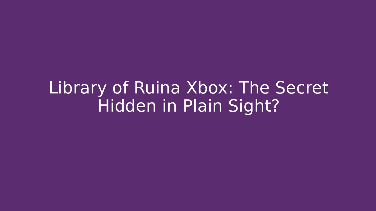 Library of Ruina Xbox: The Secret Hidden in Plain Sight?