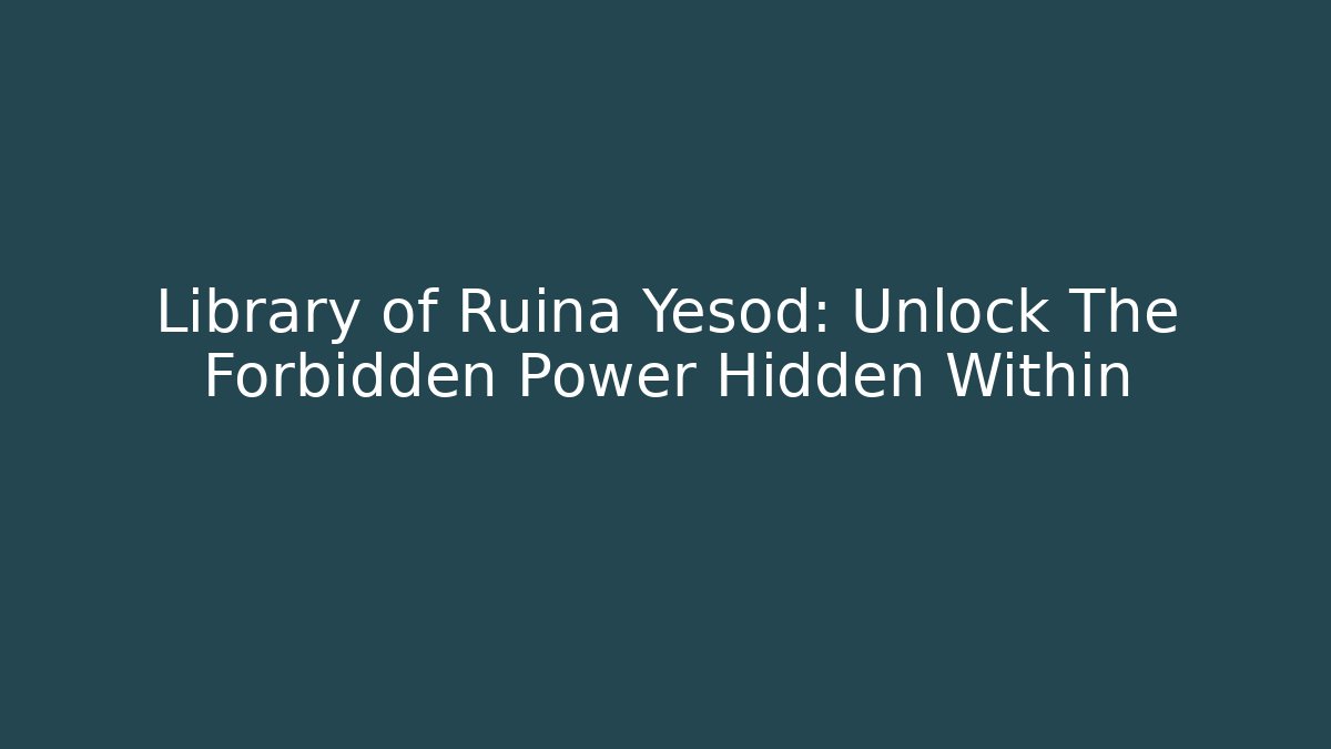 Library of Ruina Yesod: Unlock The Forbidden Power Hidden Within
