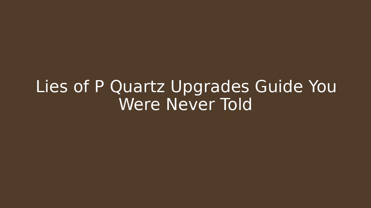Lies of P Quartz Upgrades Guide You Were Never Told