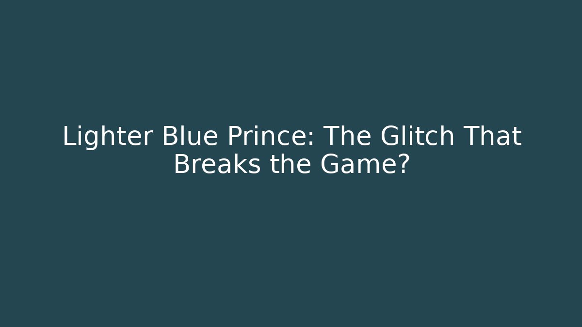 Lighter Blue Prince: The Glitch That Breaks the Game?