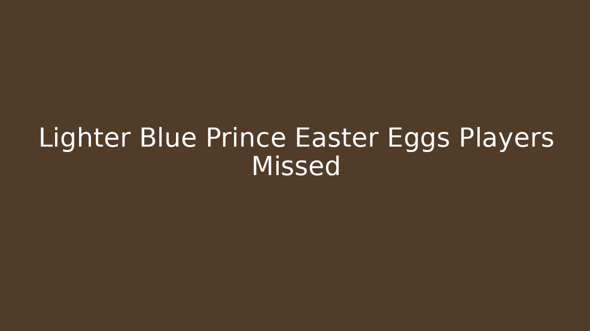 Lighter Blue Prince Easter Eggs Players Missed