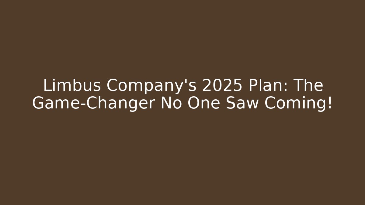 Limbus Company's 2025 Plan: The Game-Changer No One Saw Coming!