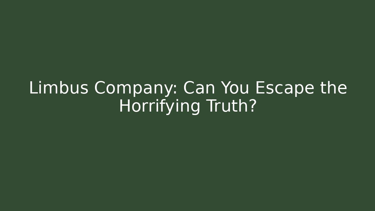 Limbus Company: Can You Escape the Horrifying Truth?
