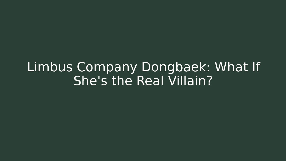 Limbus Company Dongbaek: What If She’s the Real Villain?