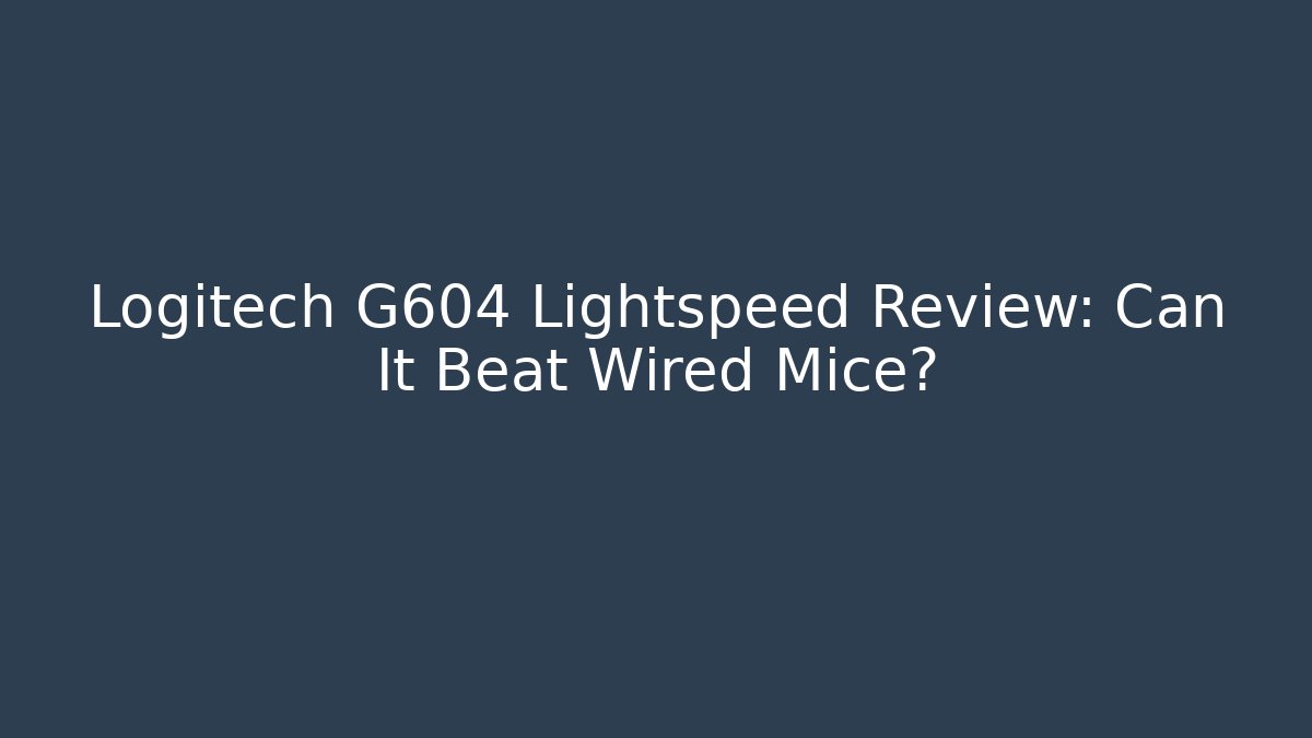 Logitech G604 Lightspeed Review: Can It Beat Wired Mice? - Create More Assets