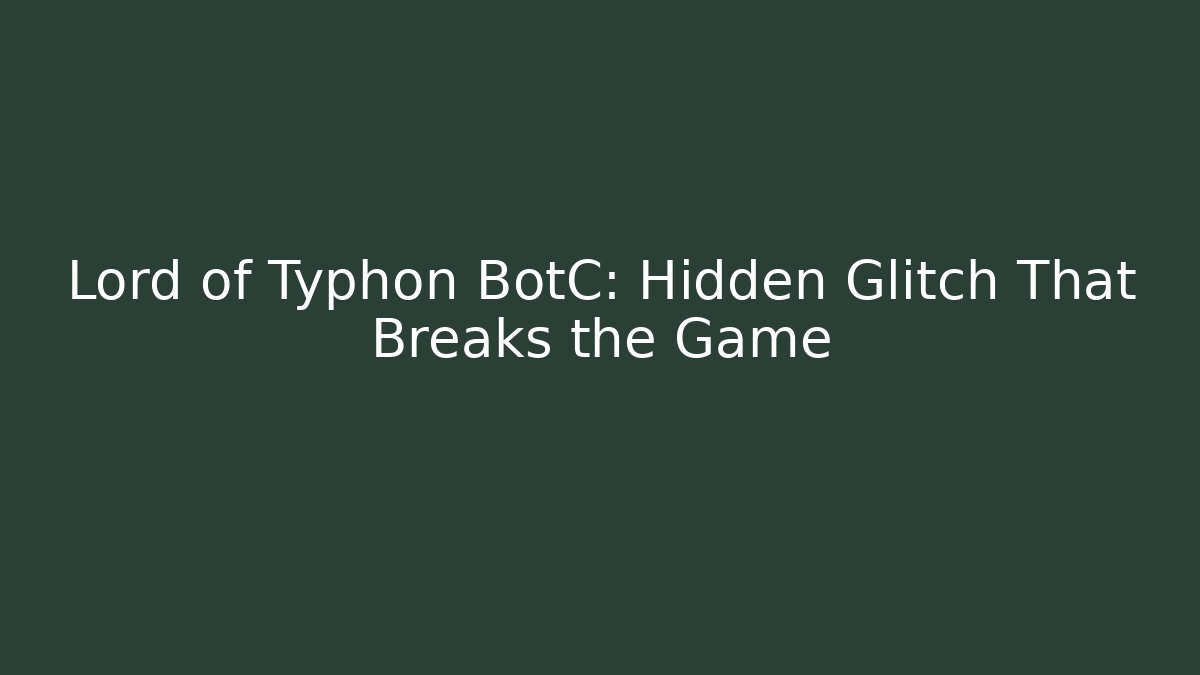 Lord of Typhon BotC: Hidden Glitch That Breaks the Game