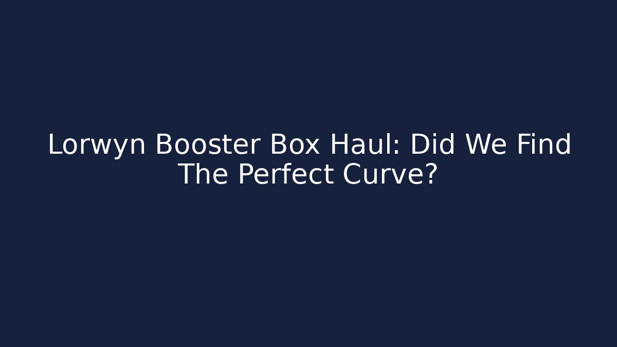 Lorwyn Booster Box Haul: Did We Find The Perfect Curve?
