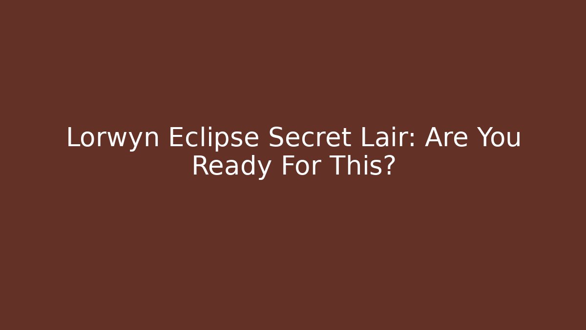 Lorwyn Eclipse Secret Lair: Are You Ready For This?