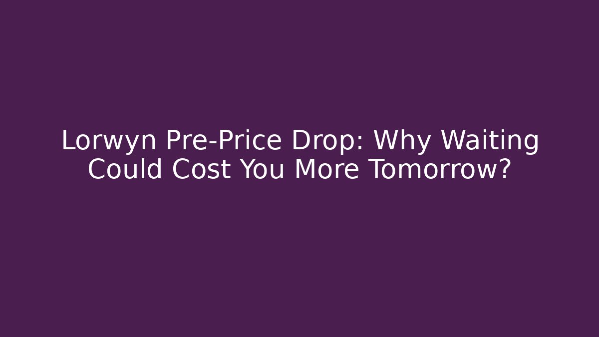 Lorwyn Pre-Price Drop: Why Waiting Could Cost You More Tomorrow?