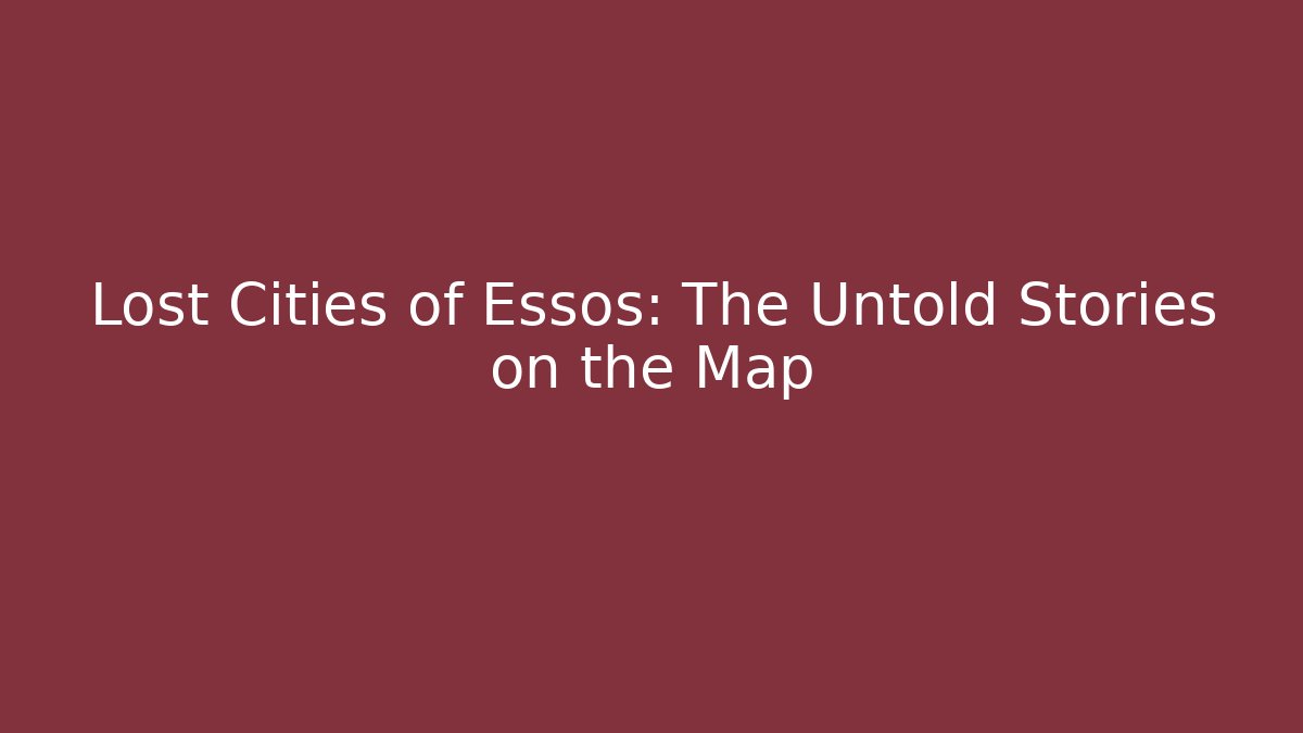 Lost Cities of Essos: The Untold Stories on the Map