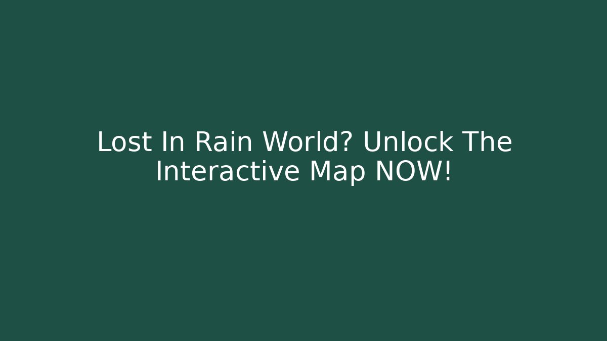 Lost In Rain World? Unlock The Interactive Map NOW! - Create More Assets