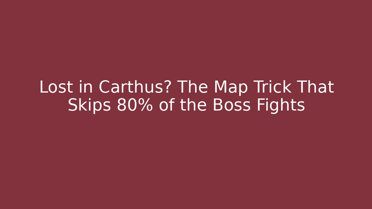 Lost in Carthus? The Map Trick That Skips 80% of the Boss Fights