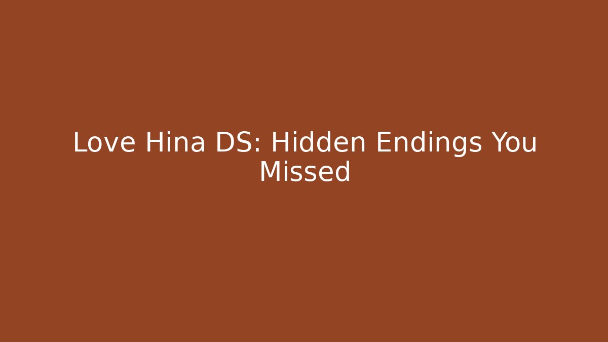 Love Hina DS: Hidden Endings You Missed