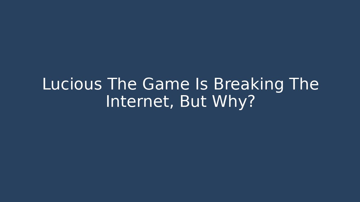 Lucious The Game Is Breaking The Internet, But Why?