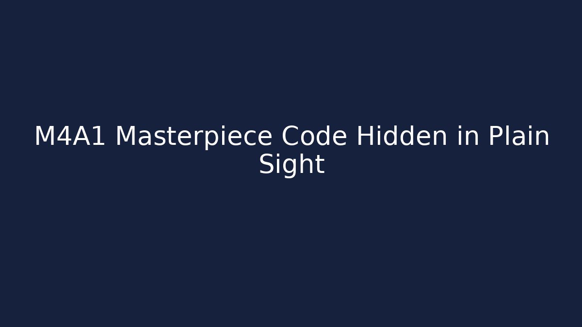 M4A1 Masterpiece Code Hidden in Plain Sight - Create More Assets
