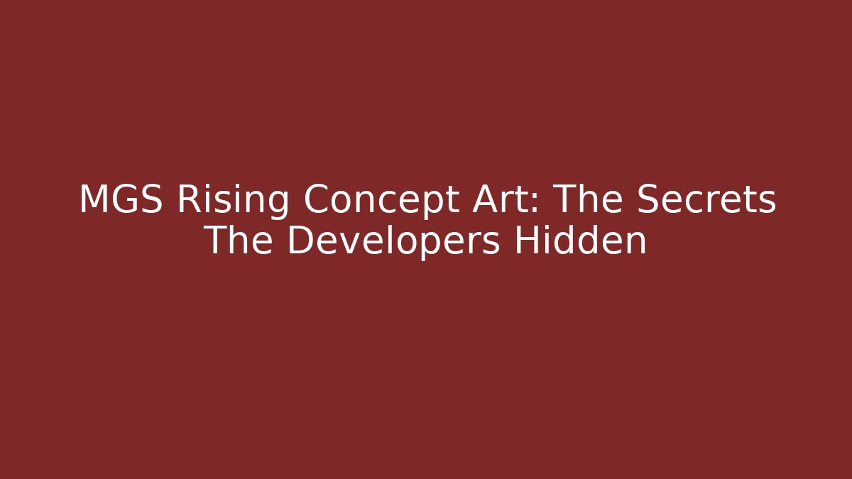 MGS Rising Concept Art: The Secrets The Developers Hidden