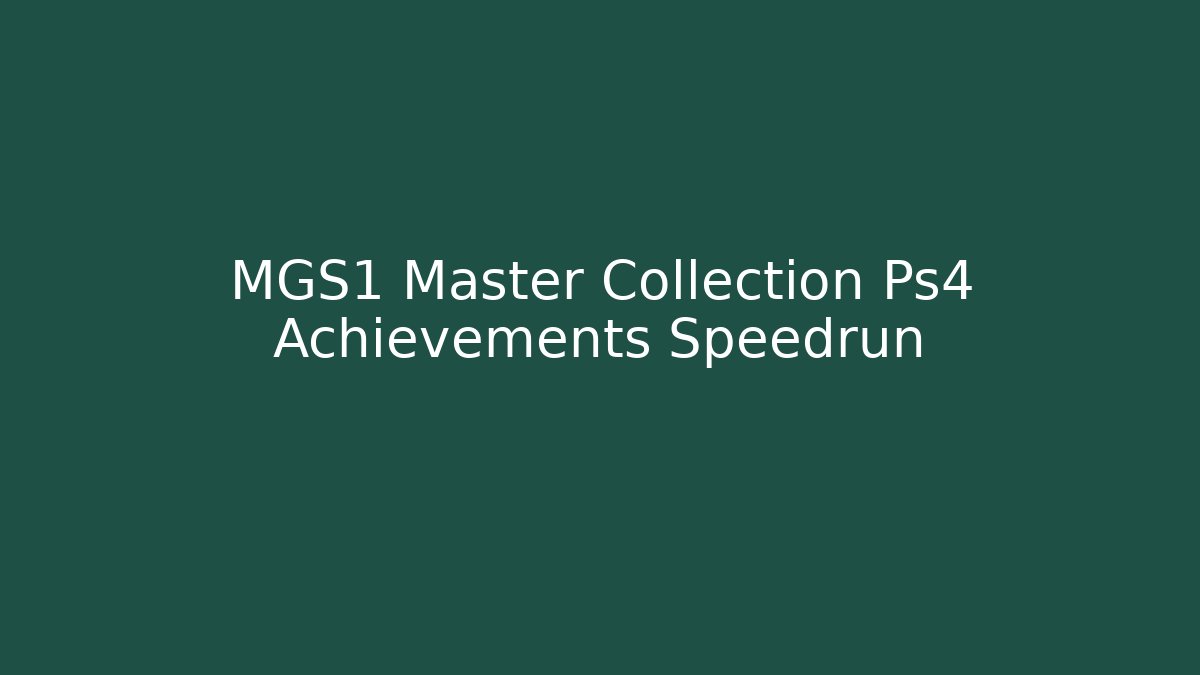 MGS1 Master Collection Ps4 Achievements Speedrun
