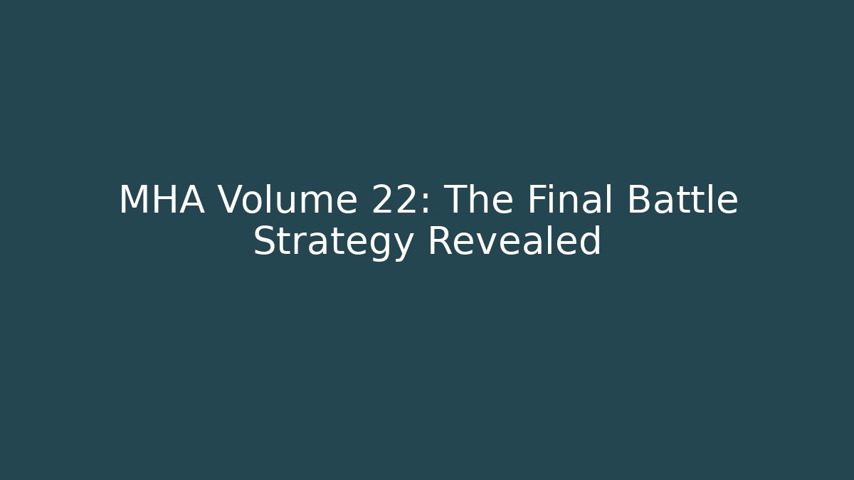 mha volume 22