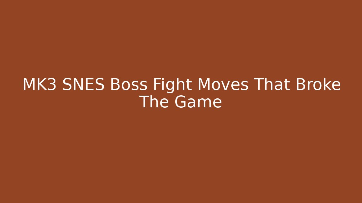 MK3 SNES Boss Fight Moves That Broke The Game