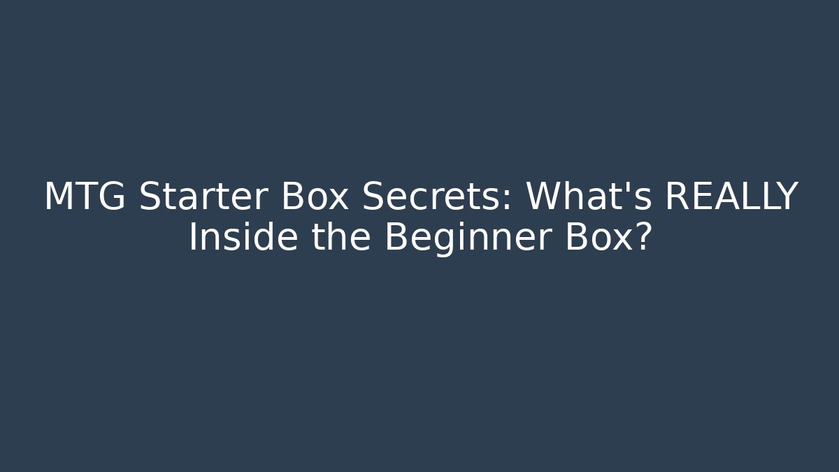 MTG Starter Box Secrets: What's REALLY Inside the Beginner Box? - Create More Assets