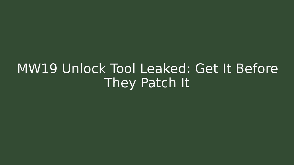 MW19 Unlock Tool Leaked: Get It Before They Patch It