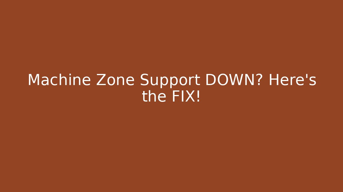 Machine Zone Support DOWN? Here's the FIX! - Create More Assets