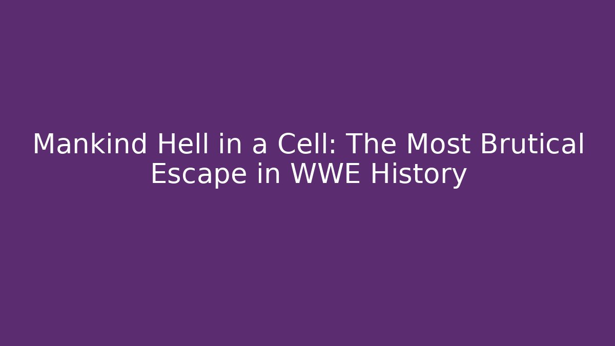Mankind Hell in a Cell: The Most Brutical Escape in WWE History