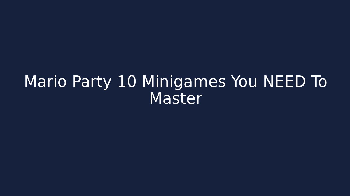 Mario Party 10 Minigames You NEED To Master