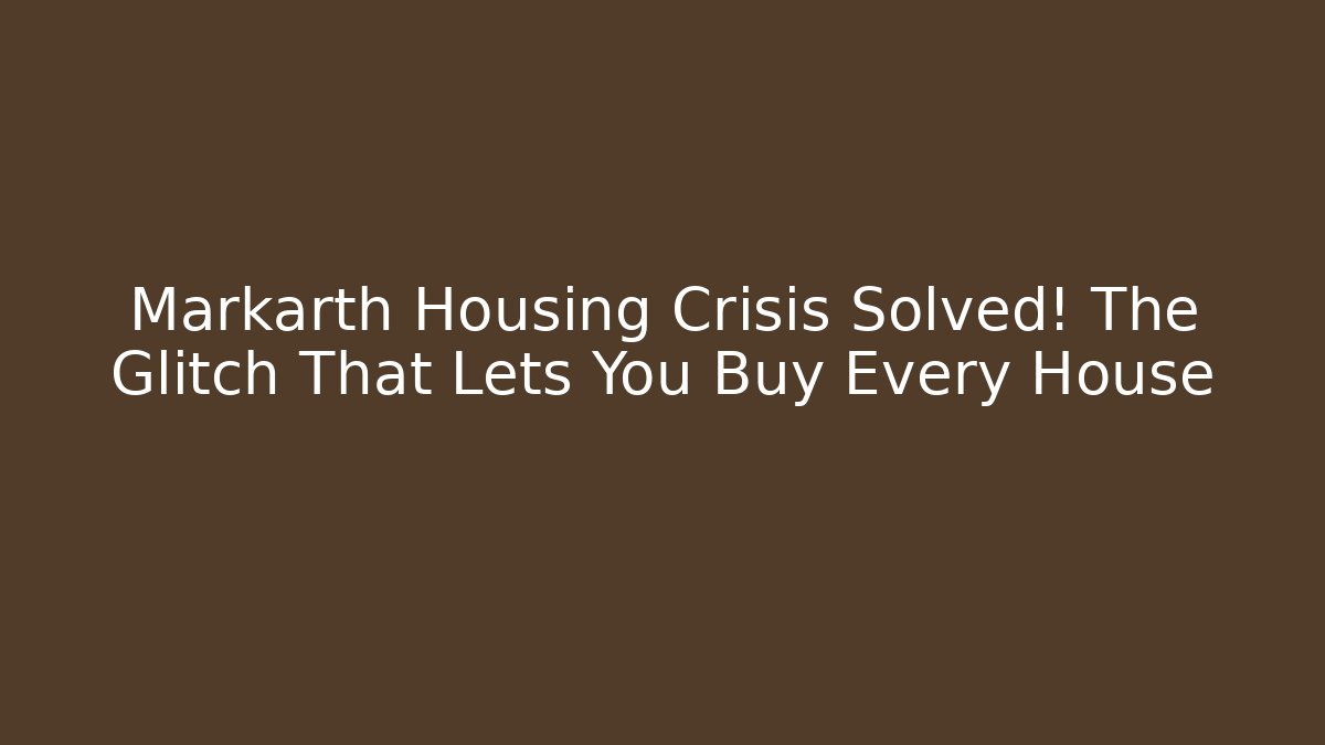 Markarth Housing Crisis Solved! The Glitch That Lets You Buy Every House
