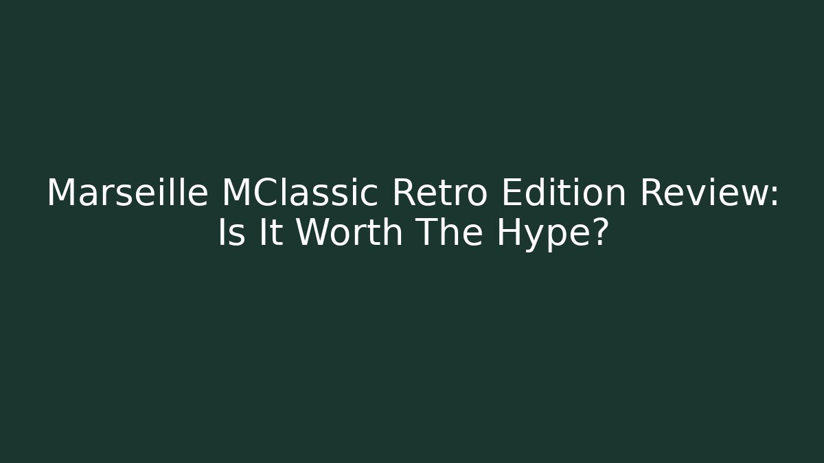 Marseille MClassic Retro Edition Review: Is It Worth The Hype?