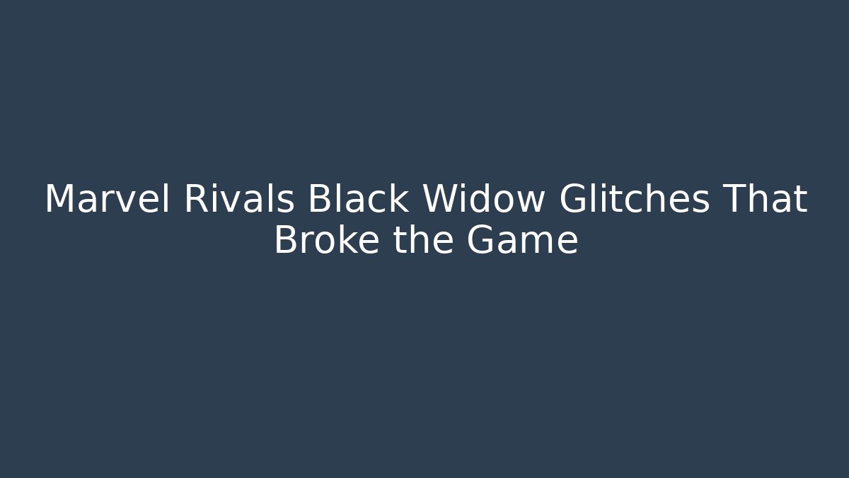 Marvel Rivals Black Widow Glitches That Broke the Game