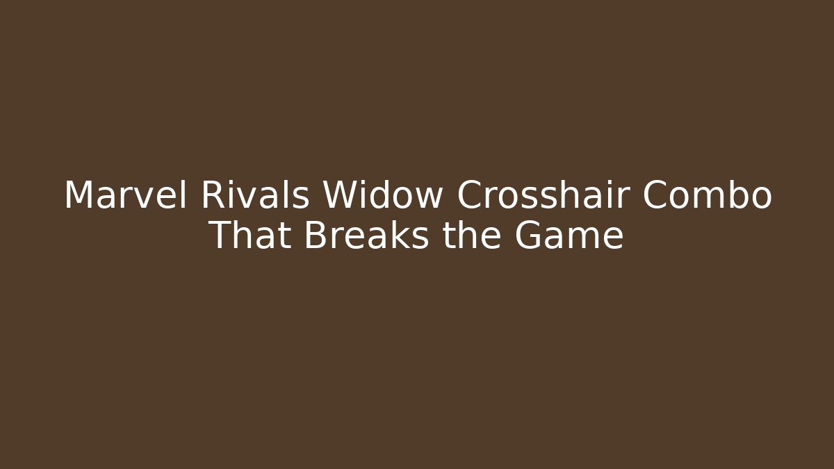 Marvel Rivals Widow Crosshair Combo That Breaks the Game