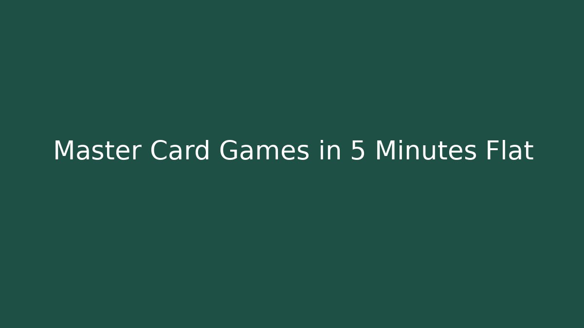 Master Card Games in 5 Minutes Flat - Create More Assets